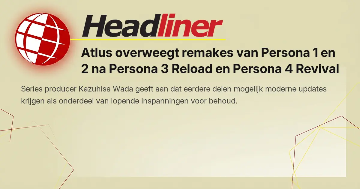 Atlus overweegt remakes van Persona 1 en 2 na Persona 3 Reload en Persona 4 Revival