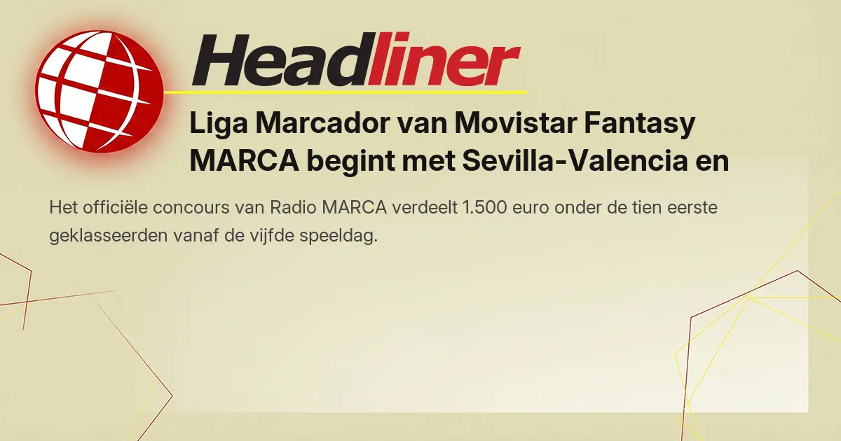 Liga Marcador van Movistar Fantasy MARCA begint met Sevilla-Valencia en 1.500 euro aan prijzen