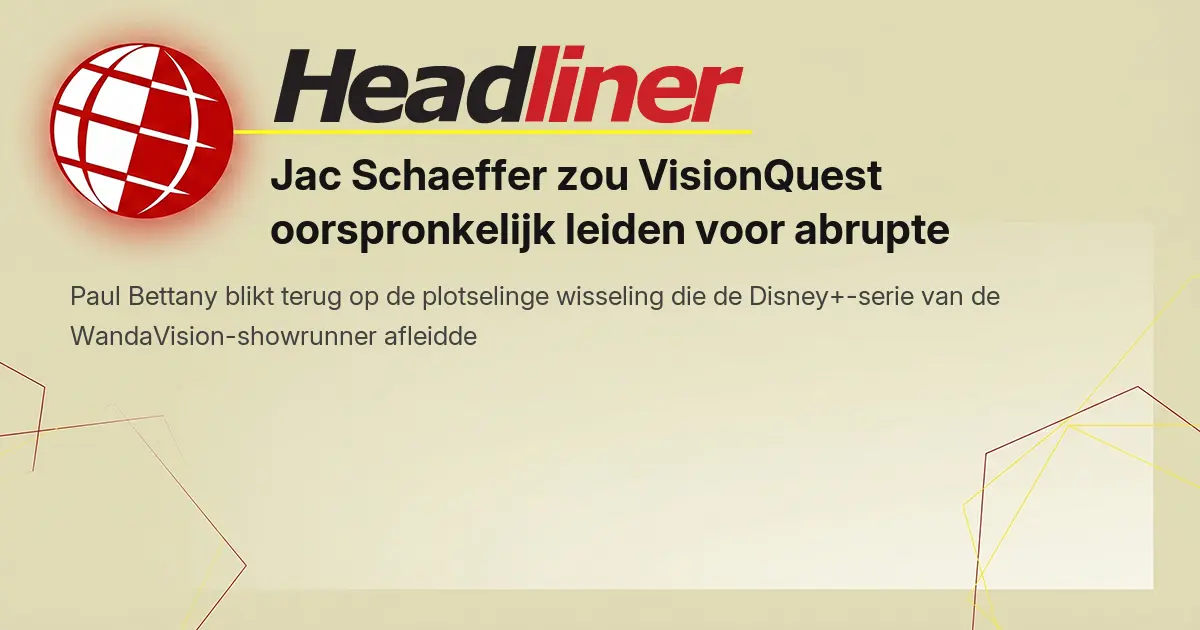 Jac Schaeffer zou VisionQuest oorspronkelijk leiden voor abrupte Marvel-omslag