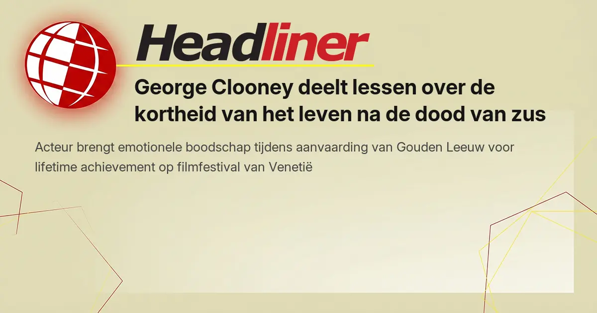 George Clooney deelt lessen over de kortheid van het leven na de dood van zus Ada