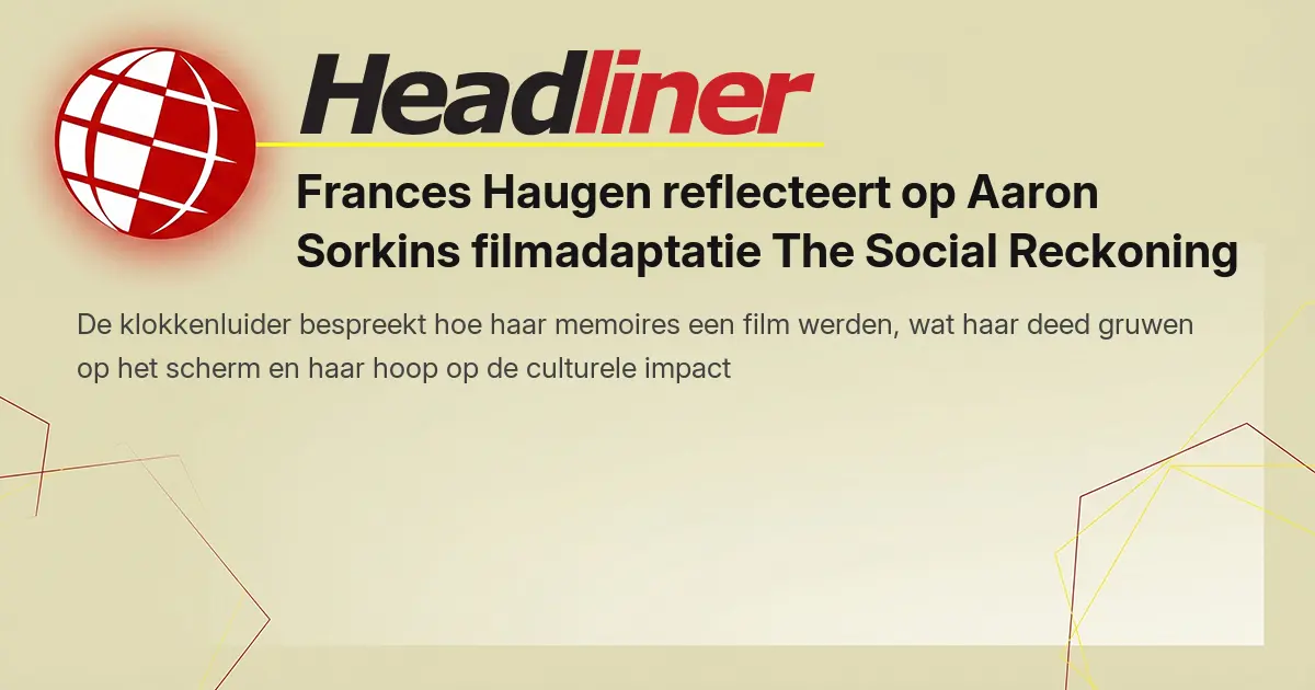 Frances Haugen reflecteert op Aaron Sorkins filmadaptatie The Social ...