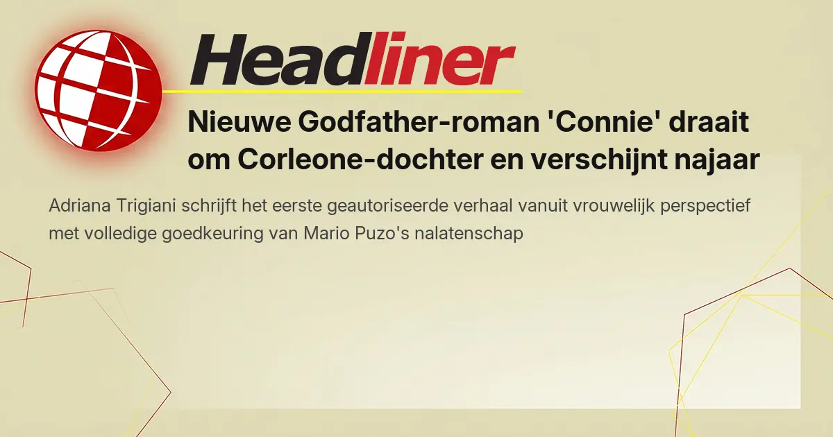 Nieuwe Godfather-roman 'Connie' draait om Corleone-dochter en ...